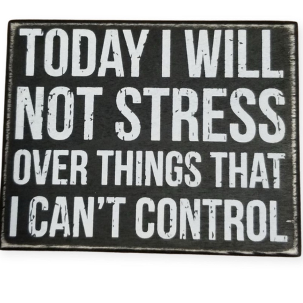 Primitives by Kathy “Today I Will Not Stress…” Box Sign